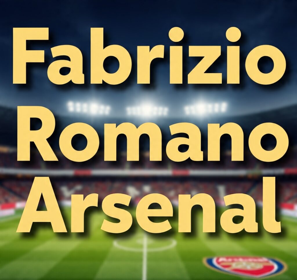 Fabrizio Romano Arsenal